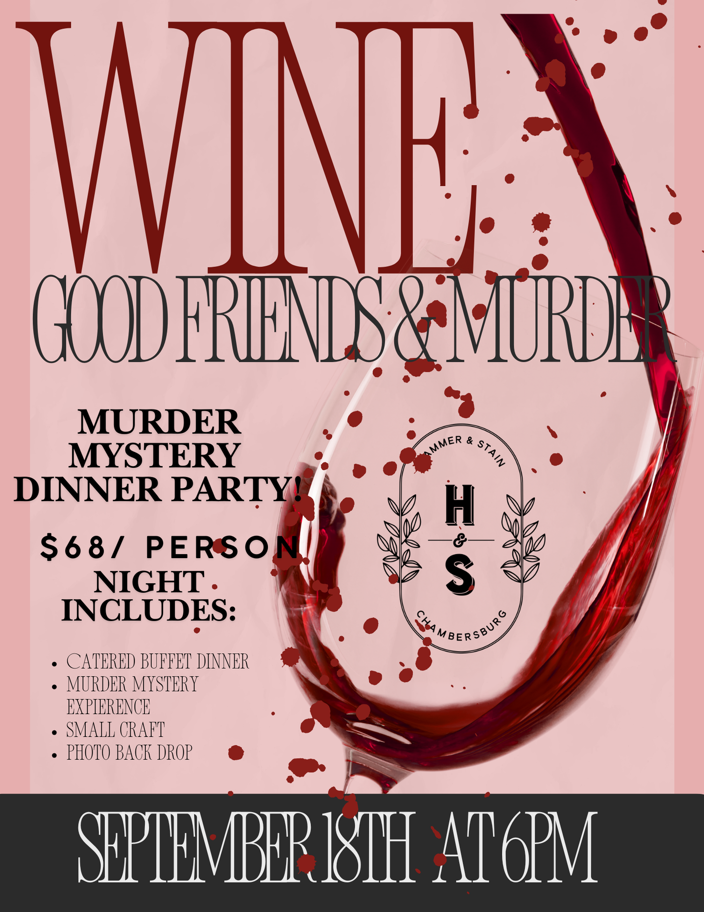 09/18/26 WINE, Good Friends & MURDER-Murder Mystery Dinner! 6pm