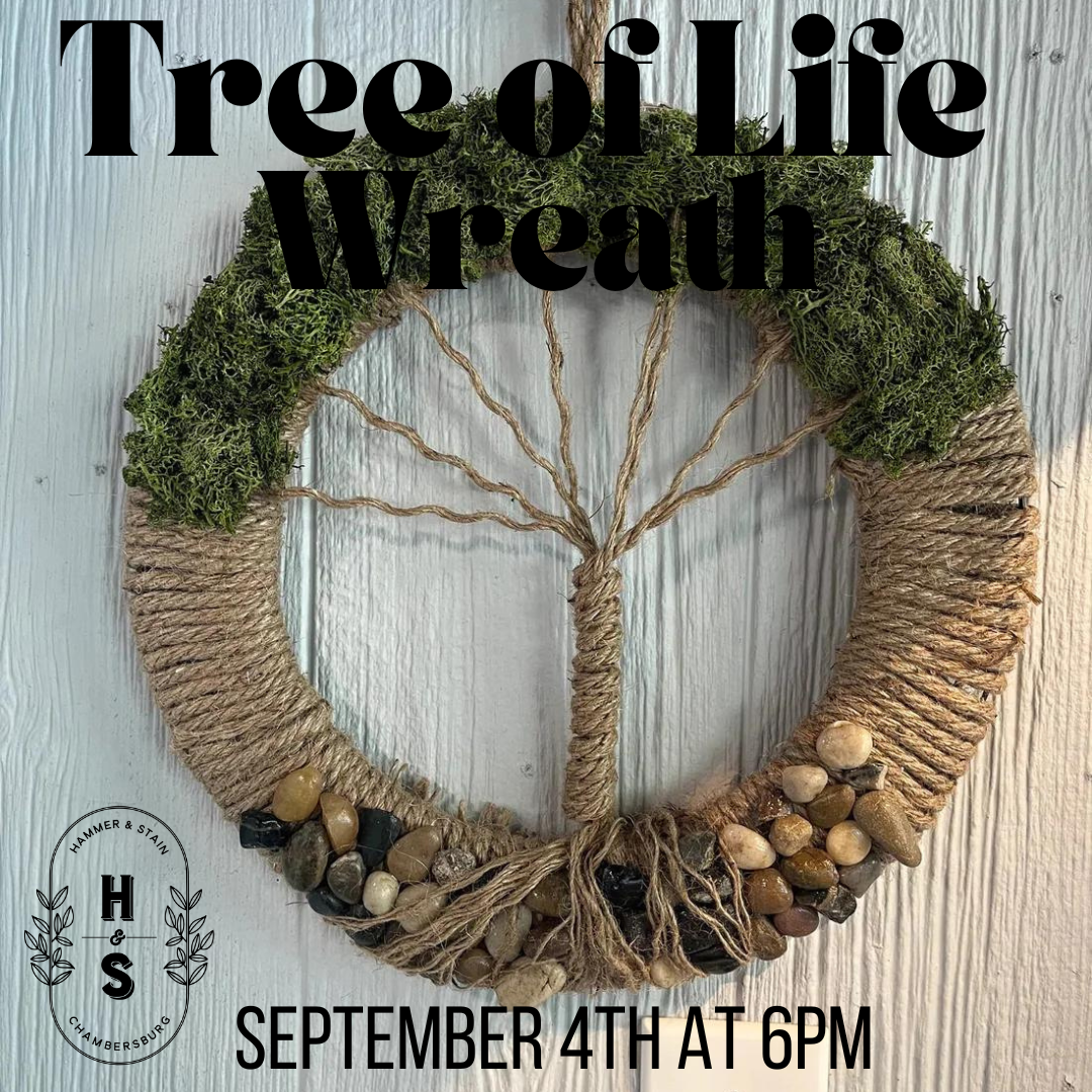 09/04/25 Tree of Life Wreath Workshop 6pm