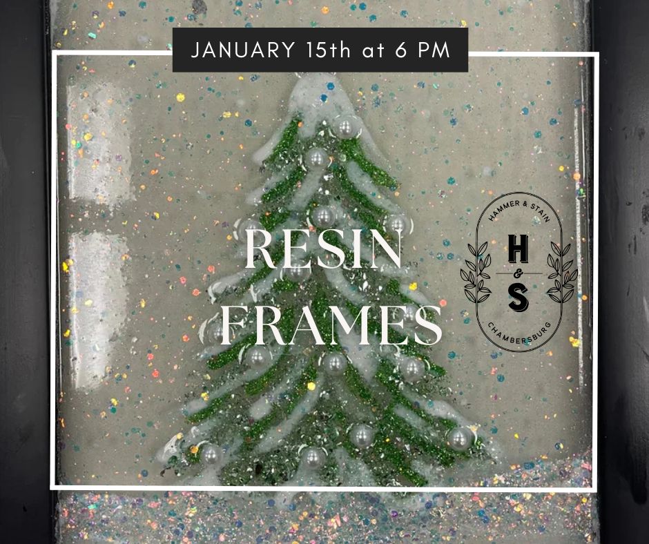 01/15/26 Resin Frames Workshop 6pm