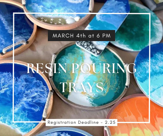 03/04/26 Resin Pour Trays Workshop 6pm