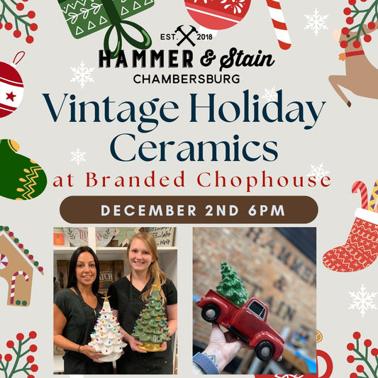 12/02/25 Vintage Holiday Ceramics Workshop at Branded Chophouse 6pm