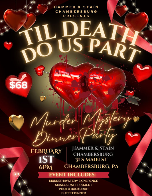 02/01/25 Til Death Do Us Part! Murder Mystery Dinner Party! 6pm