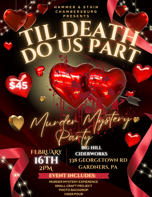 02/16/25 Til Death Do Us Part! Murder Mystery Party at Big Hill Ciderworks 2pm