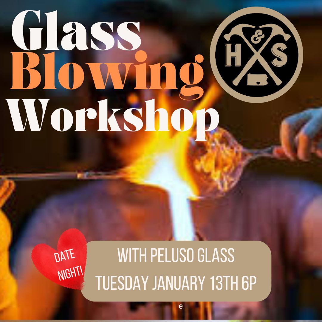 01/13/26 Glass Blowing Date Night Workshop with Peluso Glass 6pm