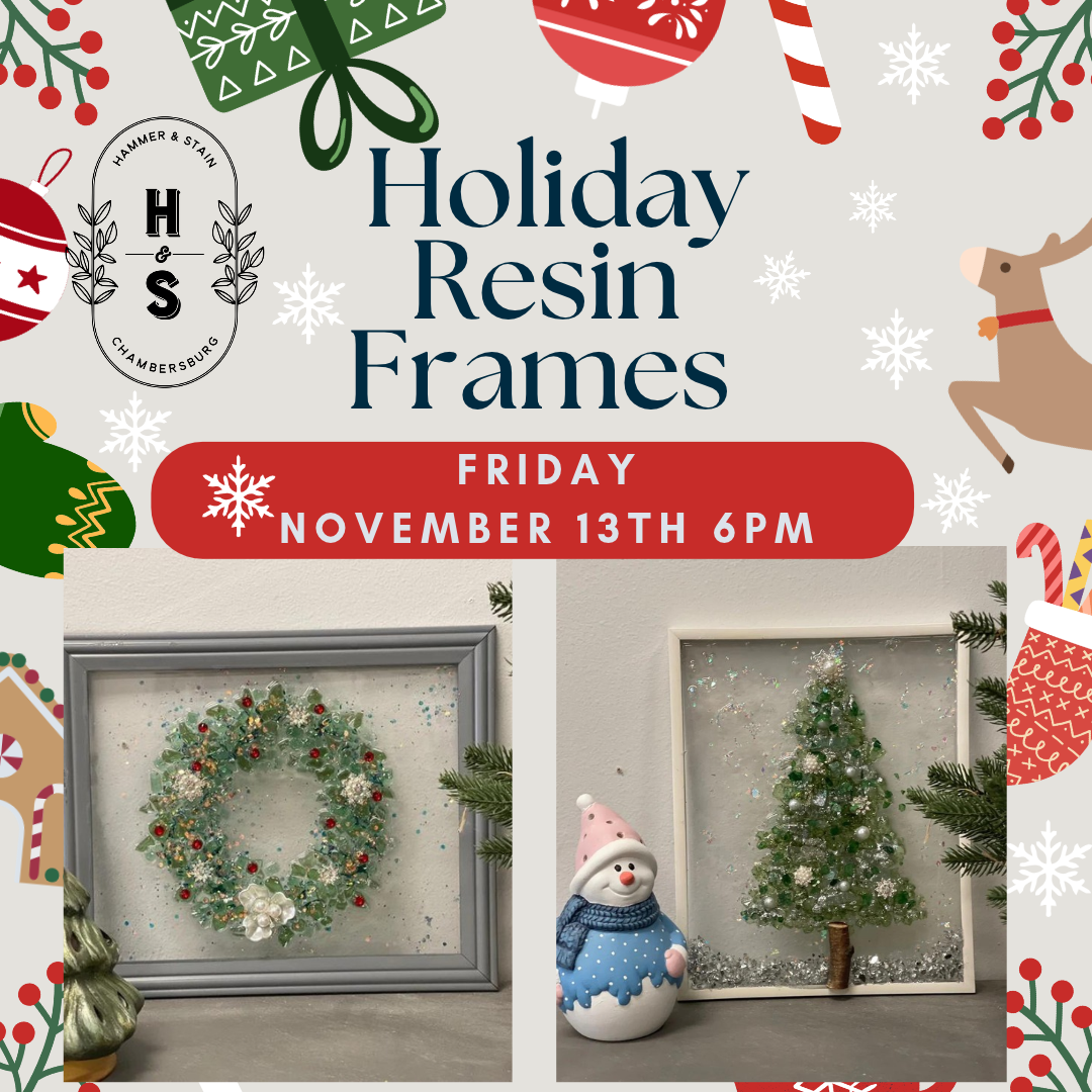 11/13/26 Holiday Resin Glass Frames Workshop 6pm