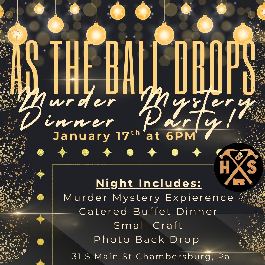 01/17/25 As the Ball Drops Murder Mystery Dinner Party 6pm
