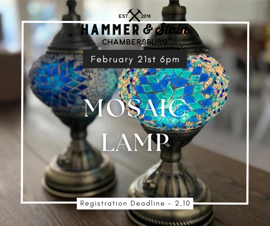 02/21/25 Mosaic Lamp Workshop 6pm