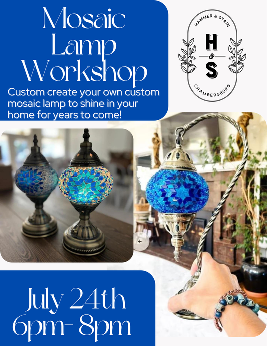 07/24/26 Create your own Mosaic Lamp Workshop 6pm