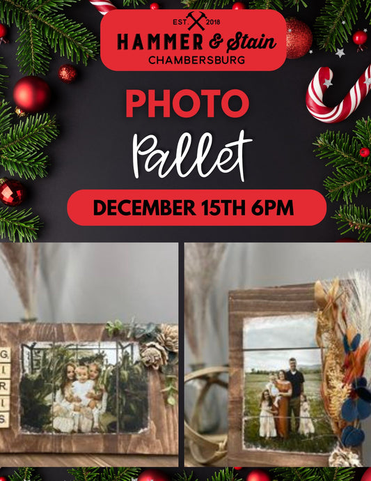 12/15/25 Photo Pallet Workshop 6pm