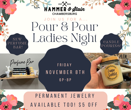 11/08/24 Pour & Pour Ladie's Night with Permanent Jewelry 6p