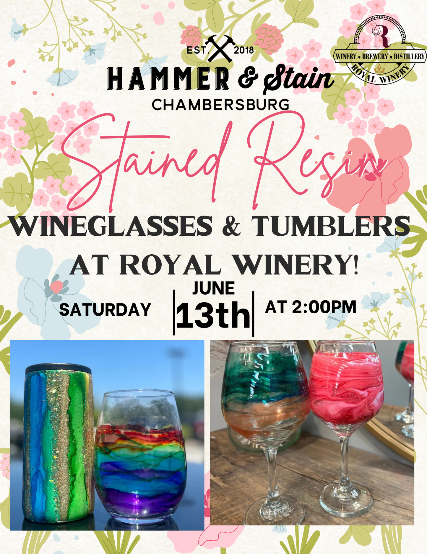 06/13/26 Stained Resin Tumblers & Wine Glasses at Royal Winery 2pm