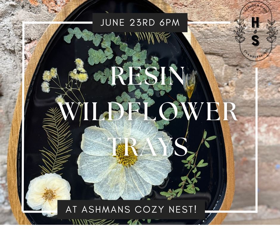 06/23/26 Resin Wildflower Tray Workshop at Ashmans Cozy Nest 6pm