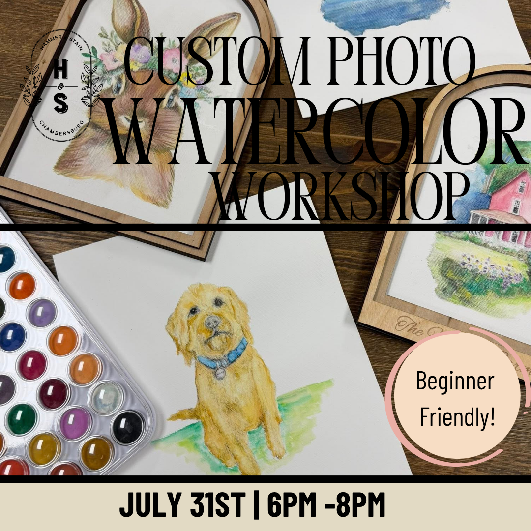 07/31/26 Custom Photo Beginner Watercolor Workshop 6pm