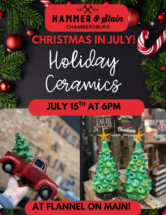 07/15/26 Christmas in July! Vintage Holiday Ceramics Workshop at FLANNEL ON MAIN 6pm-8pm