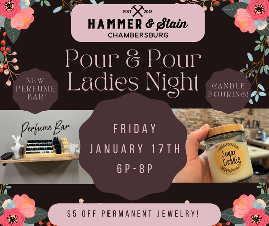 01/17/25 Pour & Pour Ladies Night Out with Permanent Jewelry 6p-8p